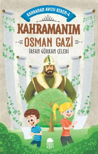 Kahramanım Osman Gazi - Kahraman Avcısı Kerem 4