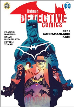 Kahramanların Kanı - Batman Dedektif Hikayeleri Cilt 8