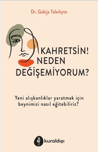 Kahretsin! Neden Değişemiyorum?