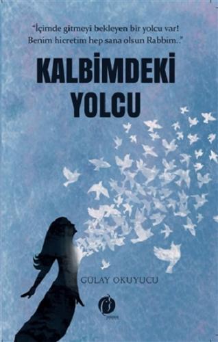 Kalbimdeki Yolcu