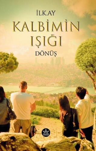 Kalbimin Işığı Dönüş