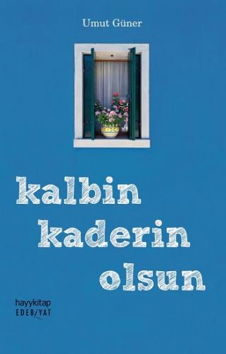 Kalbin Kaderin Olsun