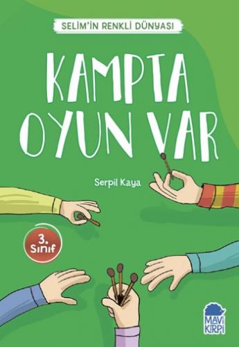 Kampta Oyun Var - Selim'in Renkli Dünyası / 3. Sınıf Okuma Kitabı