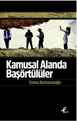 Kamusal Alanda Başörtülüler