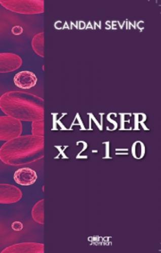 Kanser×2–1=0