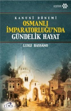 Kanuni Dönemi Osmanlı İmparatorluğu'nda Gündelik Hayat