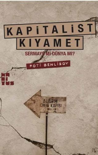 Kapitalist Kıyamet - Sermaye Mi Dünya Mı?