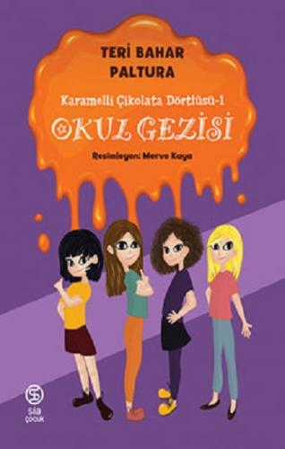 Karamelli Çikolata Dörtlüsü 1 Okul Gezisi