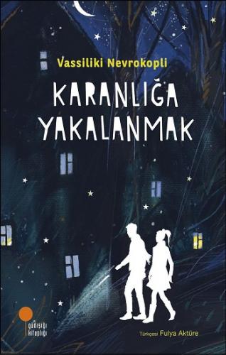 Karanlığa Yakalanmak