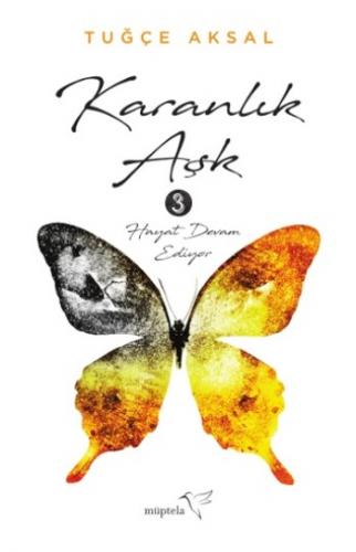 Karanlık Aşk - 3: Hayat Devam Ediyor