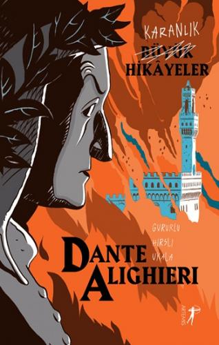 Karanlık Büyük Hikayeler - Dante Alighieri