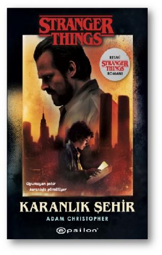 Karanlık Şehir - Bir Stranger Things Romanı