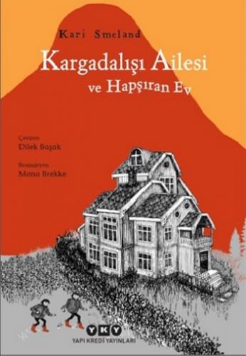 Kargadalışı Ailesi ve Hapşıran Ev