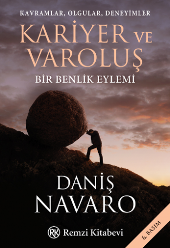 Kariyer ve Varoluş Kavramlar, Olgular, Deneyimler Bir Benlik Eylemi