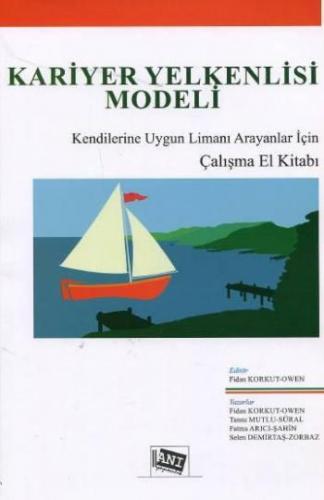 Kariyer Yelkenlisi Modeli Kendilerine Uygun Limanı Arayanlar İçin Çalı