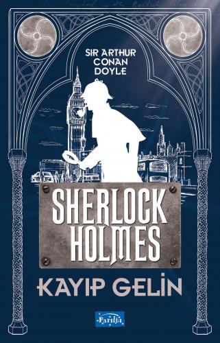 Kayıp Gelin - Sherlock Holmes