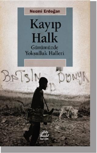 Kayıp Halk Günümüzde Yoksulluk Halleri