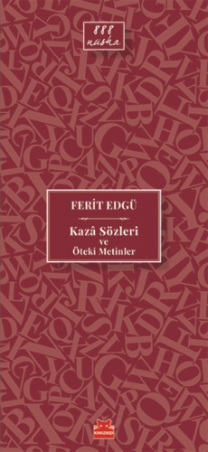 Kaza Sözleri ve Öteki Metinler - 888 Nüsha