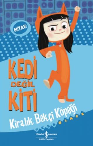 Kedi Değil Kiti – Kiralık Bekçi Köpeği