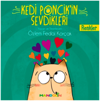 Kedi Ponçik'in Sevdikleri - Renkler