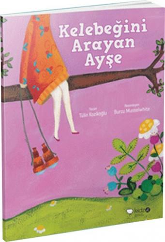 Kelebeğini Arayan Ayşe