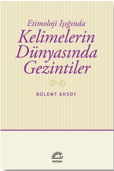 Kelimelerin Dünyasında Gezintiler