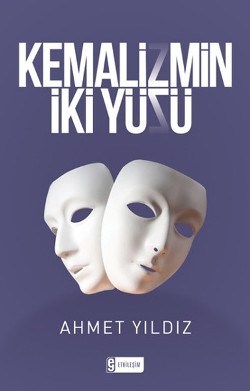 Kemalizmin İki Yüzü