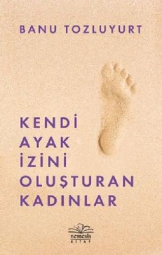 Kendi Ayak İzini Oluşturan Kadınlar