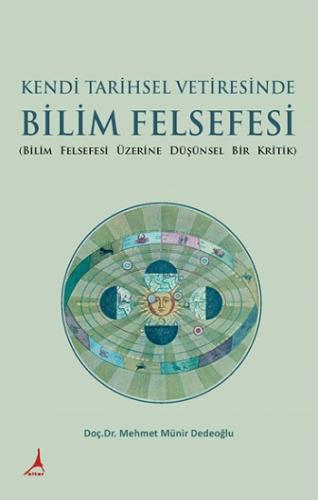 Kendi Tarihsel Vetiresinde Bilim Felsefesi