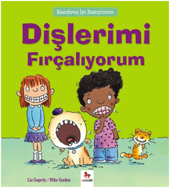 Kendime İyi Bakıyorum - Dişlerimi Fırçalıyorum