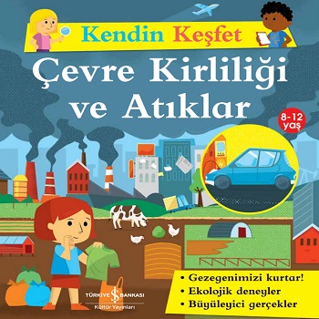 Kendin Keşfet - Çevre Kirliliği ve Atıklar