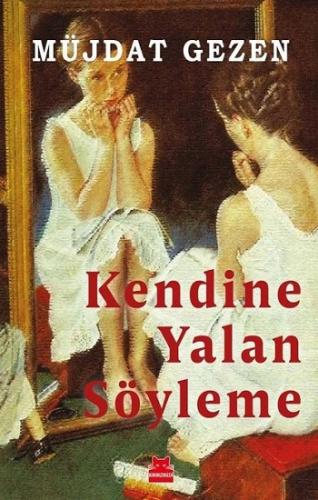 Kendine Yalan Söyleme