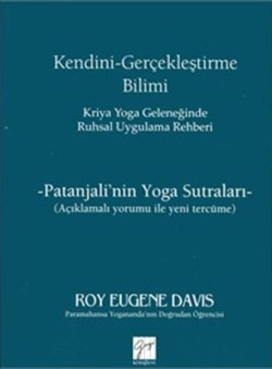 Kendini Gerçekleştirme Bilimi - Kriya Yoga Geleneğinde Ruhsal Uygulama