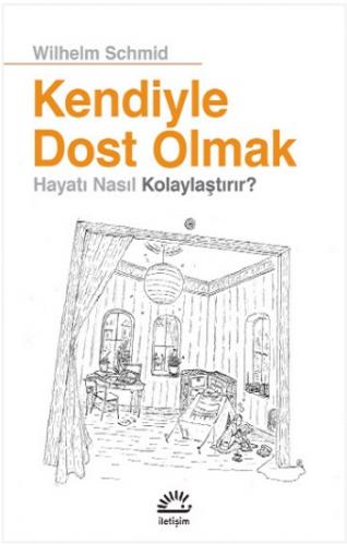 Kendiyle Dost Olmak Hayatı Nasıl Kolaylaştırır?