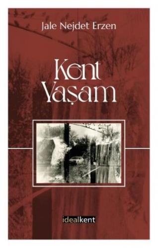 Kent - Yaşam