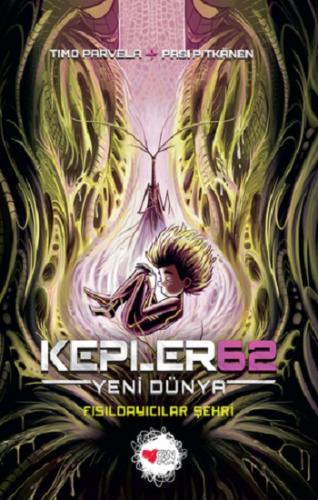 Kepler62: Yeni Dünya / Fısıldayıcılar Şehri