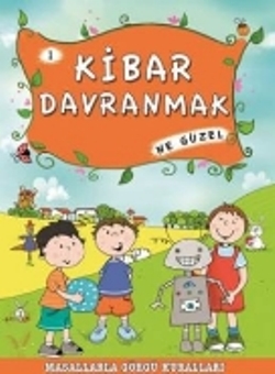 Kibar Davranmak Ne Güzel