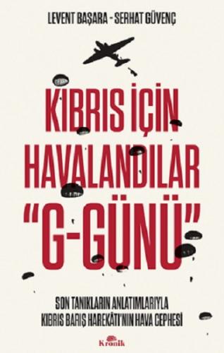 Kıbrıs İçin Havalandılar "G-Günü"