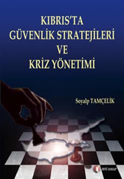 Kıbrıs'ta Güvenlik Stratejileri ve Kriz Yönetimi