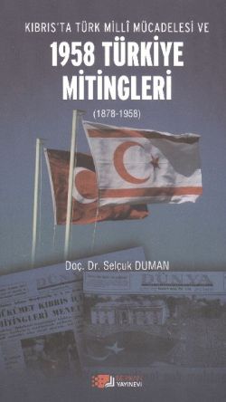 Kıbrıs'ta Türk Milli Mücadelesi ve 1958 Türkiye Mitingleri