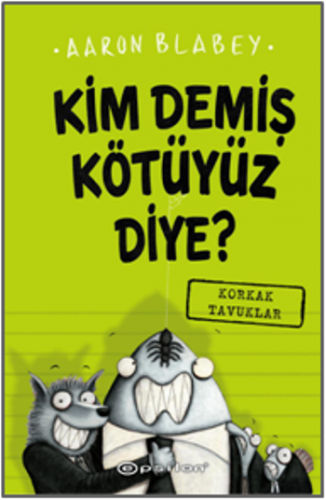 Kim Demiş Kötüyüz Diye 2: Korkak Tavuklar