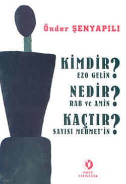 Kimdir Ezo Gelin? Nedir Rab ve Amin? Kaçtır Sayısı Mehmet'in?