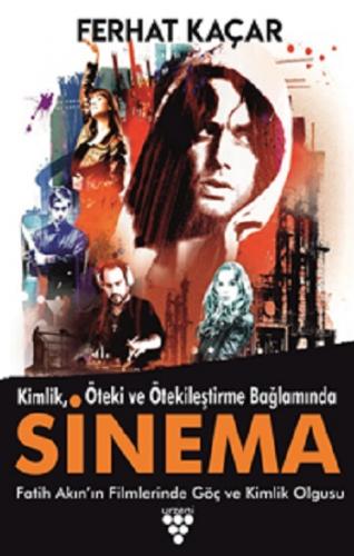 Kimlik,Öteki Ve Ötekileştirme Bağlamında Sinema