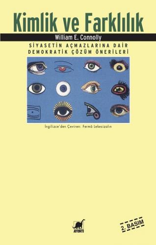 Kimlik ve Farklılık Siyasetin Açmazlarına Dair Demokratik Çözüm Öneril