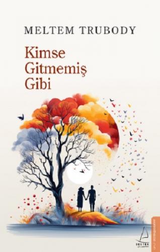 Kimse Gitmemiş Gibi