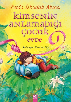 Kimsenin Anlamadığı Çocuk Evde