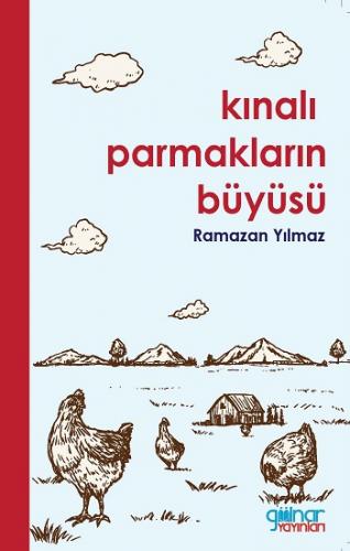 Kınalı Parmakların Büyüsü