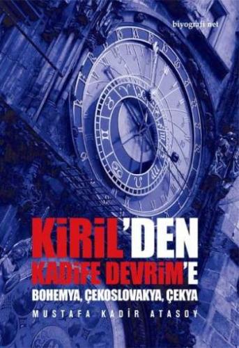 Kiril'den Kadife Devrim'e (Bohem'ya, Çekoslavakya, Çekya)