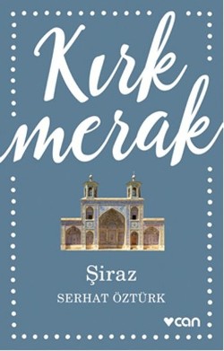 Kırk Merak - Şiraz