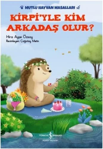 Kirpiyle Kim Arkadaş Olur?